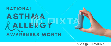 Asthma and Allergy awareness month, A hand holds an inhaler against a bright teal backdrop to raise asthma and allergy awareness Asthma and Allergy awareness month, A hand holds an inhaler against a bright teal backdrop to raise asthma and allergy awareness 125007498