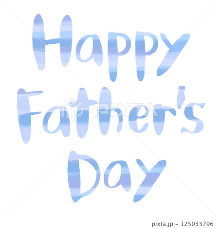 happy father's dayの可愛い手書き文字 父の日のタイトルイラスト happy father's dayの可愛い手書き文字 父の日のタイトルイラスト 125033796