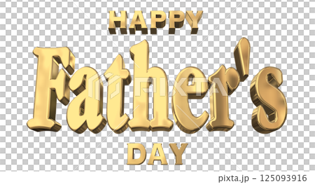 3DCG文字「Happy Father's Day」父の日 125093916