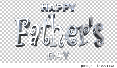 3DCG文字「Happy Father's Day」父の日 125094438