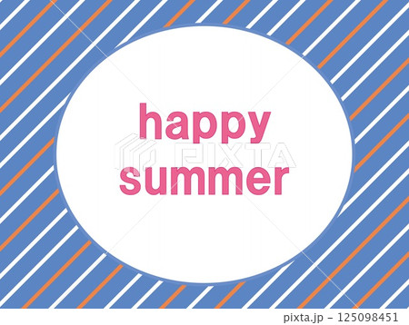ハッピーサマー happy summer ストライプ模様 ハッピーサマー happy summer ストライプ模様 125098451