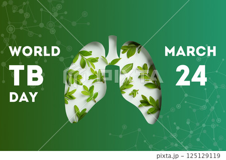 World Tuberculosis Day, image of healthy human lungs on a green background, with text 125129119