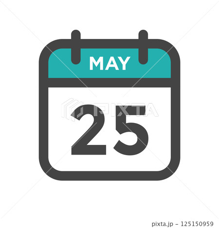 May 25 Calendar Day or Calender Date for Deadlines or Appointment 125150959