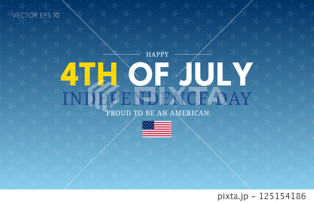 4th of July Independence Day with American Pride Slogan and Flag 125154186