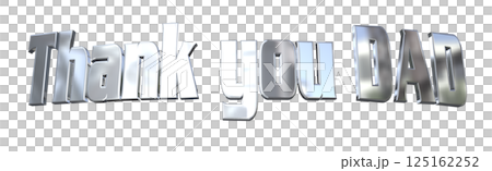 3DCG文字「Thank you DAD」父の日 3DCG文字「Thank you DAD」父の日 125162252
