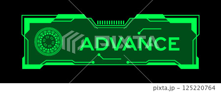 Green color of futuristic hud banner that have word advance on user interface screen on black background Green color of futuristic hud banner that have word advance on user interface screen on black background 125220764