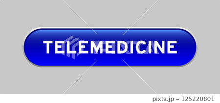 Blue color capsule shape button with word telemedicine on gray background 125220801