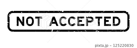 Grunge black not accepted word square rubber seal stamp on white background Grunge black not accepted word square rubber seal stamp on white background 125220830