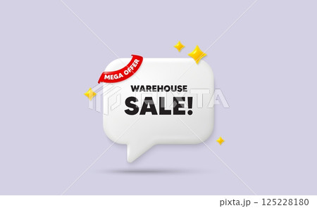 Warehouse sale chat speech bubble. Mega offer flag ribbon. Warehouse sale tag. Special offer price sign. Advertising discounts symbol. 3d sparkle stars speech bubble. Vector Warehouse sale chat speech bubble. Mega offer flag ribbon. Warehouse sale tag. Special offer price sign. Advertising discounts symbol. 3d sparkle stars speech bubble. Vector 125228180