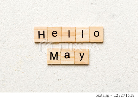 hello May word written on wood block. hello May text on table, concept 125271519