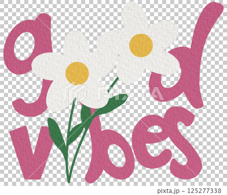 Good vibes twin daisy with words and quotes background art vector set. Flower and leaves abstract shape doodle art design for T-shirt, poster, fabric, packaging, print, screen, sticker.	 125277338