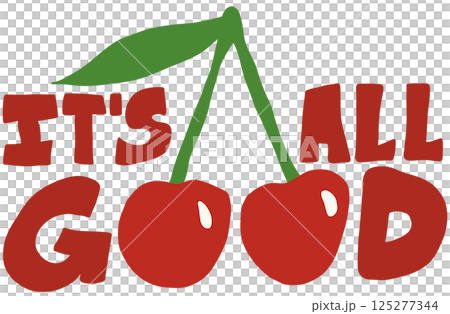 It's all good typography with red cherry on white background. It's all good typography with red cherry on white background. 125277344