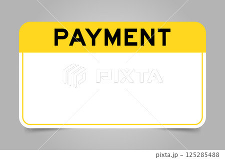 Label banner that have yellow headline with word payment and white copy space, on gray background 125285488