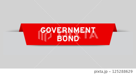 Red color inserted label with word government bond on gray background Red color inserted label with word government bond on gray background 125288629