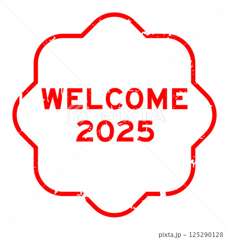 Grunge red word welcome 2025 rubber seal stamp on white background Grunge red word welcome 2025 rubber seal stamp on white background 125290128