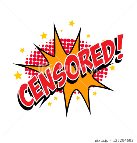 Pop art style phrase with word censored inside,vector design element 125294692