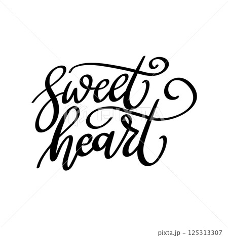 Sweet heart. Hand Drawing lettering quote. Vector illustration 125313307