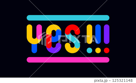 Yes. Funny banner, speech bubble, poster sticker concept. Geometric colorful style for fun, bright night party, with text Yes. Phrase, text, message Yes. Vector Illustration Yes. Funny banner, speech bubble, poster sticker concept. Geometric colorful style for fun, bright night party, with text Yes. Phrase, text, message Yes. Vector Illustration 125321148