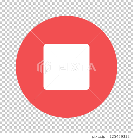 Red stop button icon - Simple stop mark UI material in a red circle and a white square 125459332