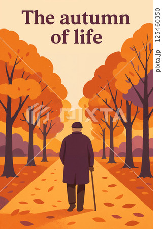 An elderly person with a cane walks down a pathway lined with vivid autumn trees. Numerous colorful leaves cover the ground. Text on top reads "The autumn of life." 125460350