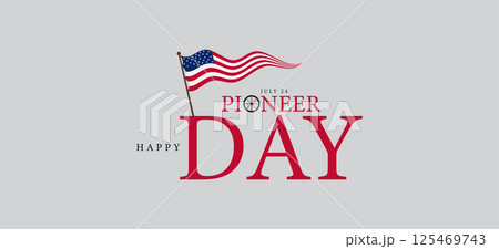 Celebrating Pioneer Day A Tribute to American Celebrating Pioneer Day A Tribute to American 125469743