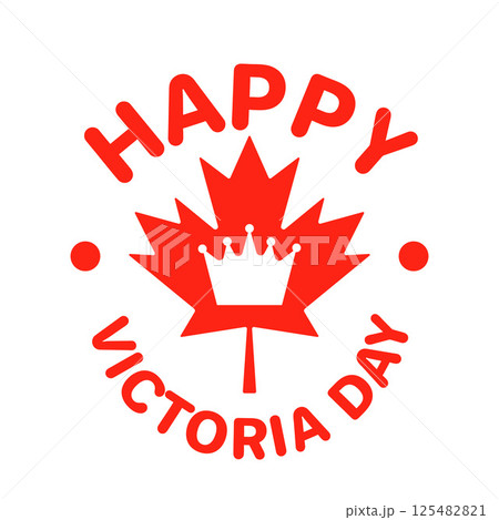 Happy Victoria Day National holiday in Canada typography poster. Vector template for banner, badge, greeting card, flyer, etc Happy Victoria Day National holiday in Canada typography poster. Vector template for banner, badge, greeting card, flyer, etc 125482821