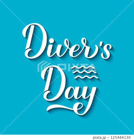 Divers Day calligraphy lettering. Vector template for banner, poster, flyer, etc. Divers Day calligraphy lettering. Vector template for banner, poster, flyer, etc. 125484130