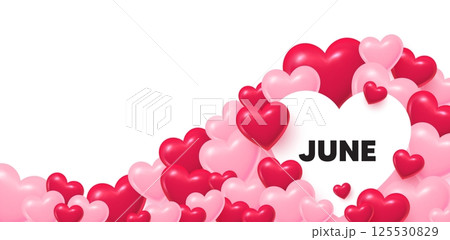 June heart shaped bubble. 3d hearts love background. June month icon. Event schedule Jun date. Meeting appointment planner. Valentines day greeting card. Cute 3d hearts. Vector June heart shaped bubble. 3d hearts love background. June month icon. Event schedule Jun date. Meeting appointment planner. Valentines day greeting card. Cute 3d hearts. Vector 125530829