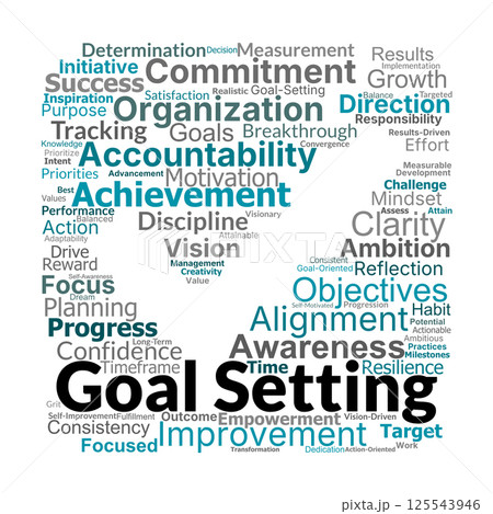 Goal Setting Word Cloud. Key Terms for Effective Goal Achievement Goal Setting Word Cloud. Key Terms for Effective Goal Achievement 125543946