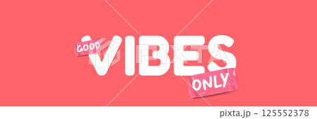 Good Vibes Only groovy aesthetic sticker design isolated on pink. Good vibes motto sticker, tag, retro label, banner, ribbon, label png with quote. Positiv and motivational 1970s style quote Good Vibes Only groovy aesthetic sticker design isolated on pink. Good vibes motto sticker, tag, retro label, banner, ribbon, label png with quote. Positiv and motivational 1970s style quote 125552378