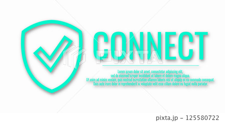 Vector illustration of banner with secure connection concept. Word CONNECT with shield and check mark icon. Security concept. Information about protection. Vector illustration of banner with secure connection concept. Word CONNECT with shield and check mark icon. Security concept. Information about protection. 125580722