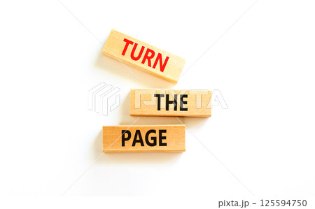 Turn the page symbol. Concept words Turn the page on beautiful wooden block. Beautiful white table white background. Business motivational lifestyle turn the page concept. Copy space. Turn the page symbol. Concept words Turn the page on beautiful wooden block. Beautiful white table white background. Business motivational lifestyle turn the page concept. Copy space. 125594750