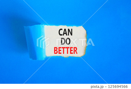 Can do better symbol. Concept words Can do better on beautiful white paper. Beautiful blue paper background. Business and can do better concept. Copy space. 125694566