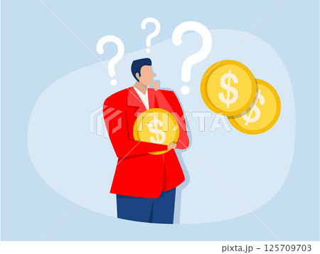 Businessman investor holding money coin thinking about investment.pay off debt or invest to earn profit, financial choice or alternative to make decision vector 125709703