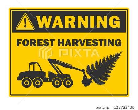 Forest harvesting warning. Log harvester icon symbol Shape. Timber logger machine logo sign. Woodworking industry. Vector illustration image. Isolated on white background. Forest harvesting warning. Log harvester icon symbol Shape. Timber logger machine logo sign. Woodworking industry. Vector illustration image. Isolated on white background. 125722439
