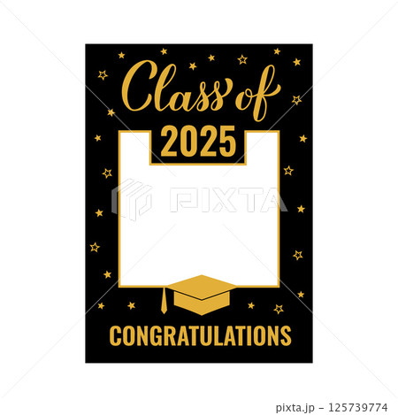 Class of 2025 photo booth frame isolated on white. Grad celebration selfie frame. Graduation party photobooth props. Black and gold rom decorations. Vector template. Class of 2025 photo booth frame isolated on white. Grad celebration selfie frame. Graduation party photobooth props. Black and gold rom decorations. Vector template. 125739774