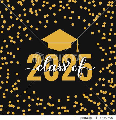 Class of 2025 lettering with graduation hat on black background with gold frame confetti.. Congratulations to graduates typography poster.  Vector template for greeting card, banner, label, etc. 125739790