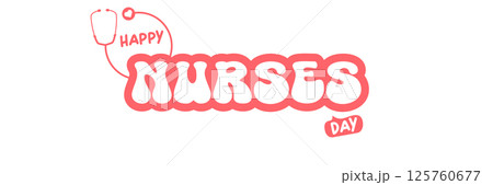 International nurses day cute vector wide horizontal banner and poster with stethoscope isolated on white background. vector pink 12 May Happy nurses day icon, label, sign, sticker design template International nurses day cute vector wide horizontal banner and poster with stethoscope isolated on white background. vector pink 12 May Happy nurses day icon, label, sign, sticker design template 125760677