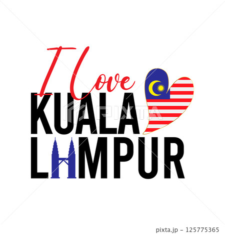 Malaysia State Kuala Lumpur Love Design Template. I love Kuala Lumpur Vector 125775365