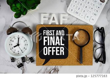 FAF - First And Final Offer acronym with calculator, alarm clock and magnifying glass, Business and Financial concept background 125777163