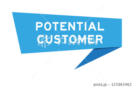 Blue color speech banner with word potential customer on white background 125863462