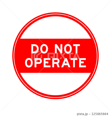 Red color round seal sticker in word do not operate on white background 125865664