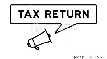Megaphone icon with speech bubble in word tax  return on white background 125865729