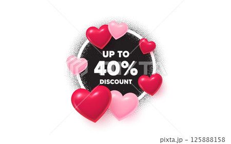 Discount tag frame love banner. Circle photo frame. Up to 40 percent discount. Sale offer price sign. Special offer symbol. Save 40 percentages. 3d hearts balloons. Grain dots pattern. Vector Discount tag frame love banner. Circle photo frame. Up to 40 percent discount. Sale offer price sign. Special offer symbol. Save 40 percentages. 3d hearts balloons. Grain dots pattern. Vector 125888158
