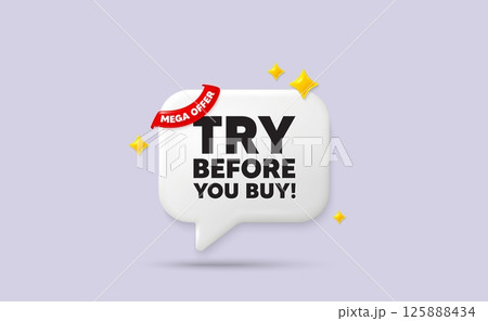Try before you buy chat speech bubble. Mega offer flag ribbon. Try before you buy tag. Special offer price sign. Advertising discounts symbol. 3d sparkle stars speech bubble. Vector 125888434