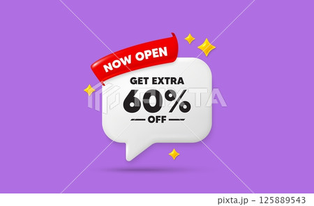 Extra discount ribbon speech bubble. Now open flag ribbon. Get Extra 60 percent off Sale. Discount offer price sign. Special offer symbol. Save 60 percentages. 3d sparkle stars speech bubble. Vector 125889543