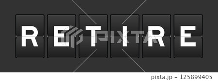 Black color analog flip board with word retire on gray background 125899405