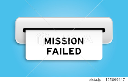 White coupon banner with word mission failed from machine on blue color background 125899447