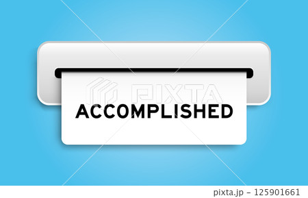 White coupon banner with word accomplished from machine on blue color background 125901661