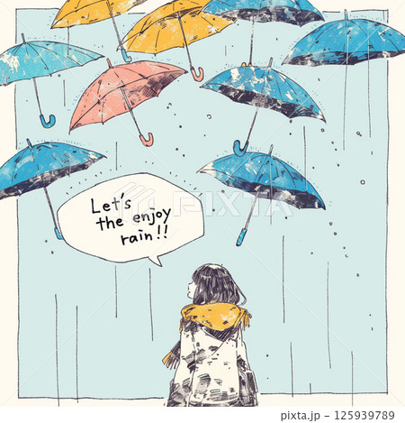 たくさんの傘と”Let's enjoy the rain!!”の文字 たくさんの傘と”Let's enjoy the rain!!”の文字 125939789